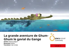 La grande aventure de Ghum-Ghum le gavial du Gange