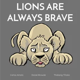Lions Are Always Brave