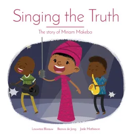 Singing the Truth: The story of Miriam Makeba