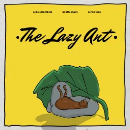 The Lazy Ant