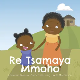Re Tsamaya Mmoho