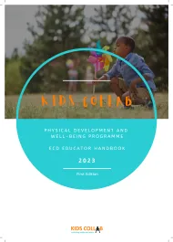 Kids Collab Physical Development and Well-Being Programme ECD Educator Handbook