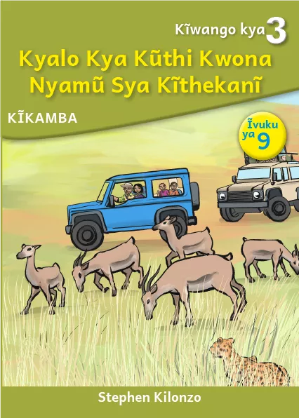 Kyalo Kya Kũthi Kwona Nyamũ Sya Kĩthekanĩ (Level 3 Book 9)