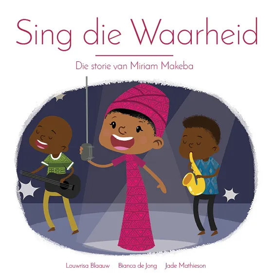 Sing die waarheid: Die storie van Miriam Makeba